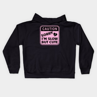 Student Driver Sorry I'm Slow But Cute, Cute Pink Bumper Kids Hoodie